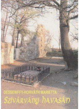 Dessewffy-Horváth Marietta - Szivárvány havasán Dessewffy-Horváth Marietta - Szivárvány havasán, Budapest 2001 antikvár könyv