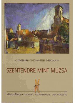 Deim Pál - Szentendre mint múzsa Deim Pál - Szentendre mint múzsa, Szentendre 2003 antikvár könyv