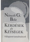 Németh G. Béla - Kérdések és kétségek
