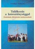 Tomka Ferenc - Találkozás a kereszténységgel