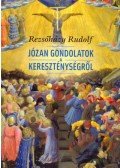 Rezsőházy Rudolf - Józan gondolatok a kereszténységről