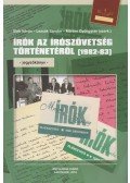  Lezsák Sándor , Márton Gyöngyvér (szerk.),Elek István - Írók az Írószövetség történetéről (1982-83)