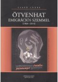 Csapó Endre - Ötvenhat emigrációs szemmel
