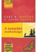 Carl R. Rogers , H. Jerome Freiberg - A tanulás szabadsága