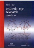 Fóris Tibor - Műszaki rajz feladatok - Síkmértan