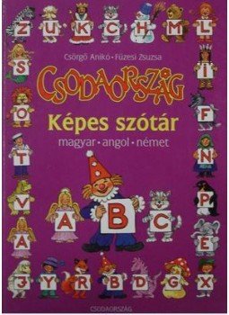 Csörgő Anikó - Csodaország Csörgő Anikó - Csodaország, null 2016 antikvár könyv