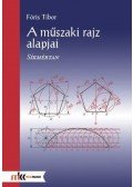 Fóris Tibor - TM-11012/1 A MűSZAKI RAJZ ALAPJAI - SÍKMÉRTAN