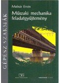 Molnár Ervin - Műszaki mechanika feladatgyűjtemény