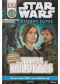 Jason Fry - Star Wars - Zsivány Egyes - Titkos küldetés (Star Wars-olvasókönyvek)