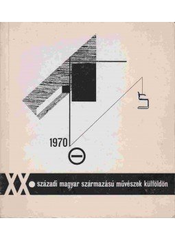Passuth Krisztina - XX. századi magyar származású művészek külföldön Passuth Krisztina - XX. századi magyar származású művészek külföldön, Budapest 1970 antikvár könyv