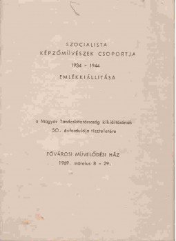 F. Mihály Ida - Szocialista képzőművészek csoportja 1934 - 1944 emlékkiállítása,  1969 antikvár könyv