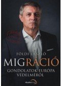 Földi László - Migráció - Gondolatok Európa védelméről