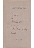 Szent-Gály Kata - Fény és Vallomás - Az Imádság útja