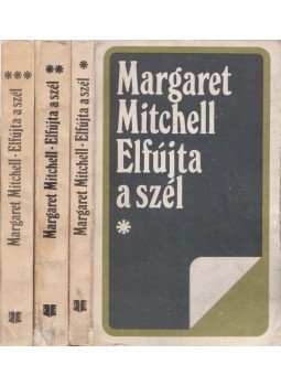 MARGARET MITCHELL - Elfújta a szél I-III. MARGARET MITCHELL - Elfújta a szél I-III., Bukarest 1979 antikvár könyv
