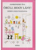 Janikovszky Éva - Örülj, hogy lány!