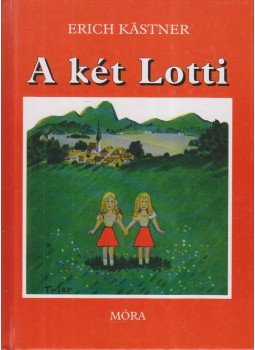 Erich Kästner - A két Lotti Erich Kästner - A két Lotti, Budapest 2003 antikvár könyv