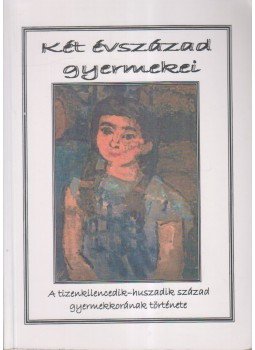 Pukánszky Béla - Két évszázad gyermekei Pukánszky Béla - Két évszázad gyermekei, Budapest 2003 antikvár könyv