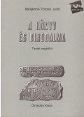 Melykóné Tőzsér Judit - A könyv és birodalma