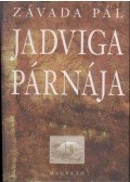 Závada Pál - Jadviga párnája