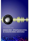 Horváth Ferenc , Horváth Szabolcs Péter - Rendezvény - épülethangosítás,és hangtechnika működése