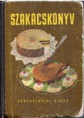 Venesz József,Mózer István,Pelle Józsefné,Rákóczi János,Schulhof Géza,Szinder László,Turós Emil - Szakácskönyv
