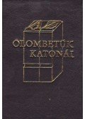 Mautner József - Az ólombetűk katonái