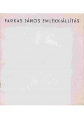 Katona László - Farkas János emlékkiállítás