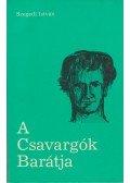Szegedi István - A csavargók barátja