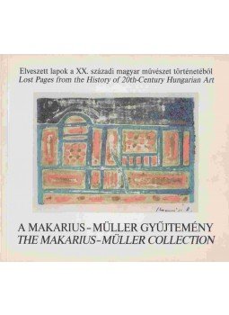 Várkonyi György - A Makarius-Müller gyűjtemény Várkonyi György - A Makarius-Müller gyűjtemény, 2003 antikvár könyv