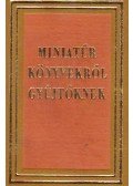 Janka Gyula - Miniatűr könyvekről gyűjtőknek (mini)
