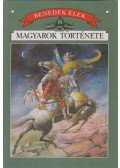 Benedek Elek - Magyarok története