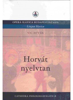 Vig István - Horvát nyelvtan Vig István - Horvát nyelvtan, Budapest 2008 antikvár könyv