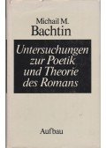Mihail Mihajlovics Bahtyin - Untersuchungen zur Poetik und Theorie des Romans