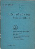 Kulin György - Távcsőtükör házi készítése