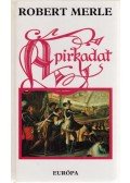 Robert Merle - A pirkadat
