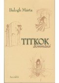 Balogh Márta - Titkok álommásai