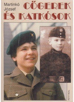 Martinkó József - Cőgerek és katkósok Martinkó József - Cőgerek és katkósok, Budapest 1998 antikvár könyv