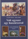 Lugosi József,Kiss Gábor - Volt egyszer egy huszárezred