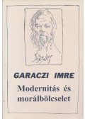 Garaczi Imre - Modernitás és morálbölcselet (dedikált)
