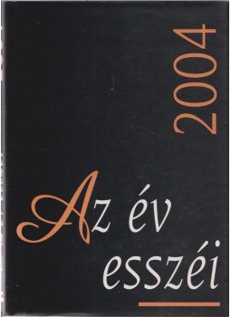 Molnár Krisztina - Az év esszéi 2004 Molnár Krisztina - Az év esszéi 2004, 2004 antikvár könyv