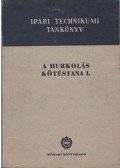Dániel László,Mazán Kálmán - A hurkolás kötéstana I.