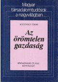 Scitovsky Tibor - Az örömtelen gazdaság