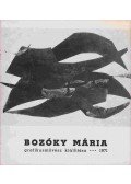 Gádor E. Zsolt (szerk.) - Bozóky Mária grafikusművész kiállítása