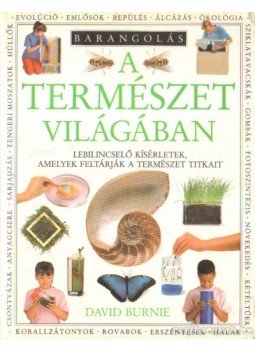David Burnie - Barangolás a természet világában David Burnie - Barangolás a természet világában, 2012 antikvár könyv