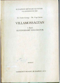Fodor György, Vágó István - Villamosságtan 1. füzet Fodor György, Vágó István - Villamosságtan 1. füzet, Budapest 1976 antikvár könyv