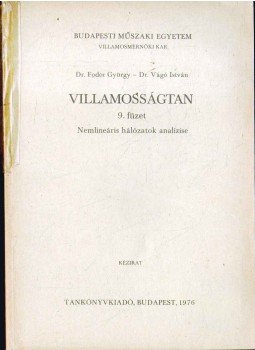 Dr. Fodor György, Dr. Vágó István - Villamosságtan 9. füzet Dr. Fodor György, Dr. Vágó István - Villamosságtan 9. füzet, Budapest 1976 antikvár könyv