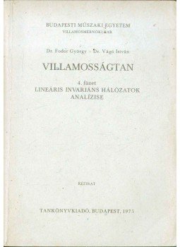 Dr. Fodor György, Dr. Vágó István - Villamosságtan 4. füzet Dr. Fodor György, Dr. Vágó István - Villamosságtan 4. füzet, 1975 antikvár könyv