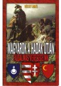 Vécsey Aurél - Magyarok a hadak útján - fájdalmas vereségeink