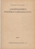 Dr. Benke István,Dr. Devics József - A kapitalizmus politikai gazdaságtana