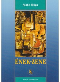 Szabó Helga - Ének-zene 8. Szabó Helga - Ének-zene 8., Budapest 1996 antikvár könyv